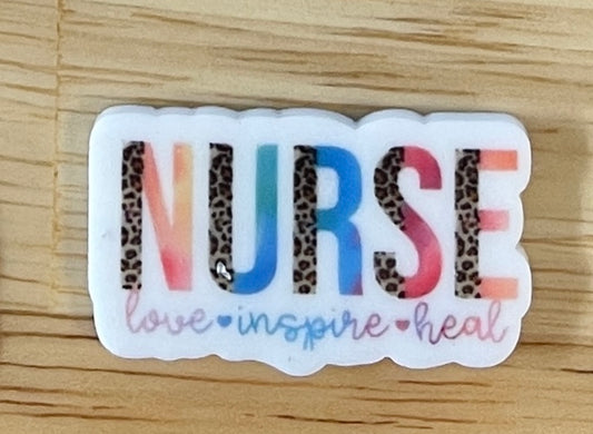 Nurse Love, Inspire, Heal - I Resin Planar Flatback Acrylic Embellishment