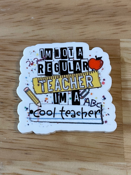 I'm a Cool Teacher - Resin Planar Flatback Acrylic Embellishment