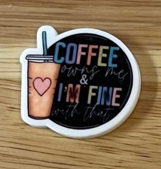 Coffee Owns Me - Resin Planar Flatback Acrylic Embellishment