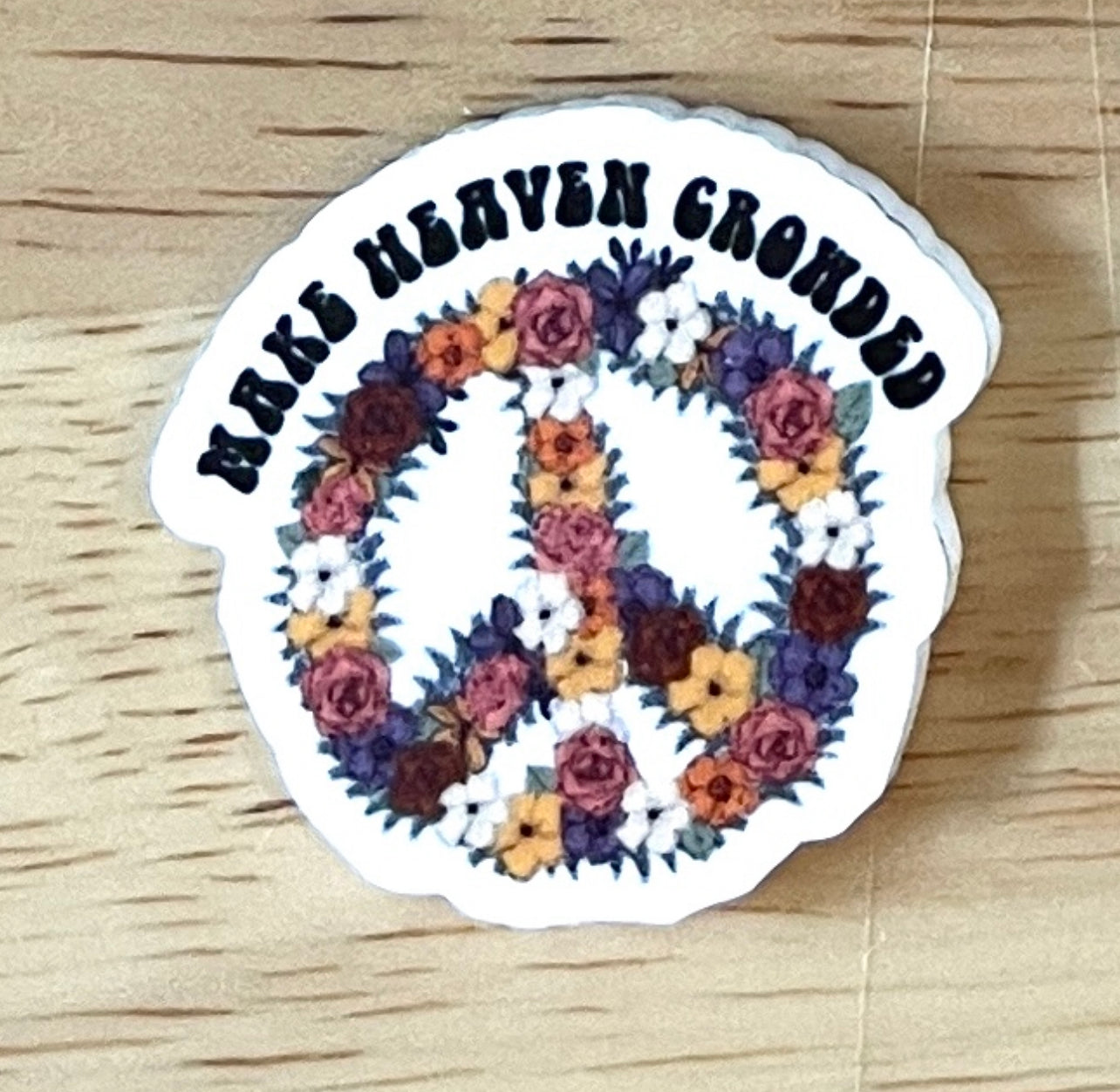 Make Heaven Crowded - Resin Planar Flatback Acrylic Embellishment