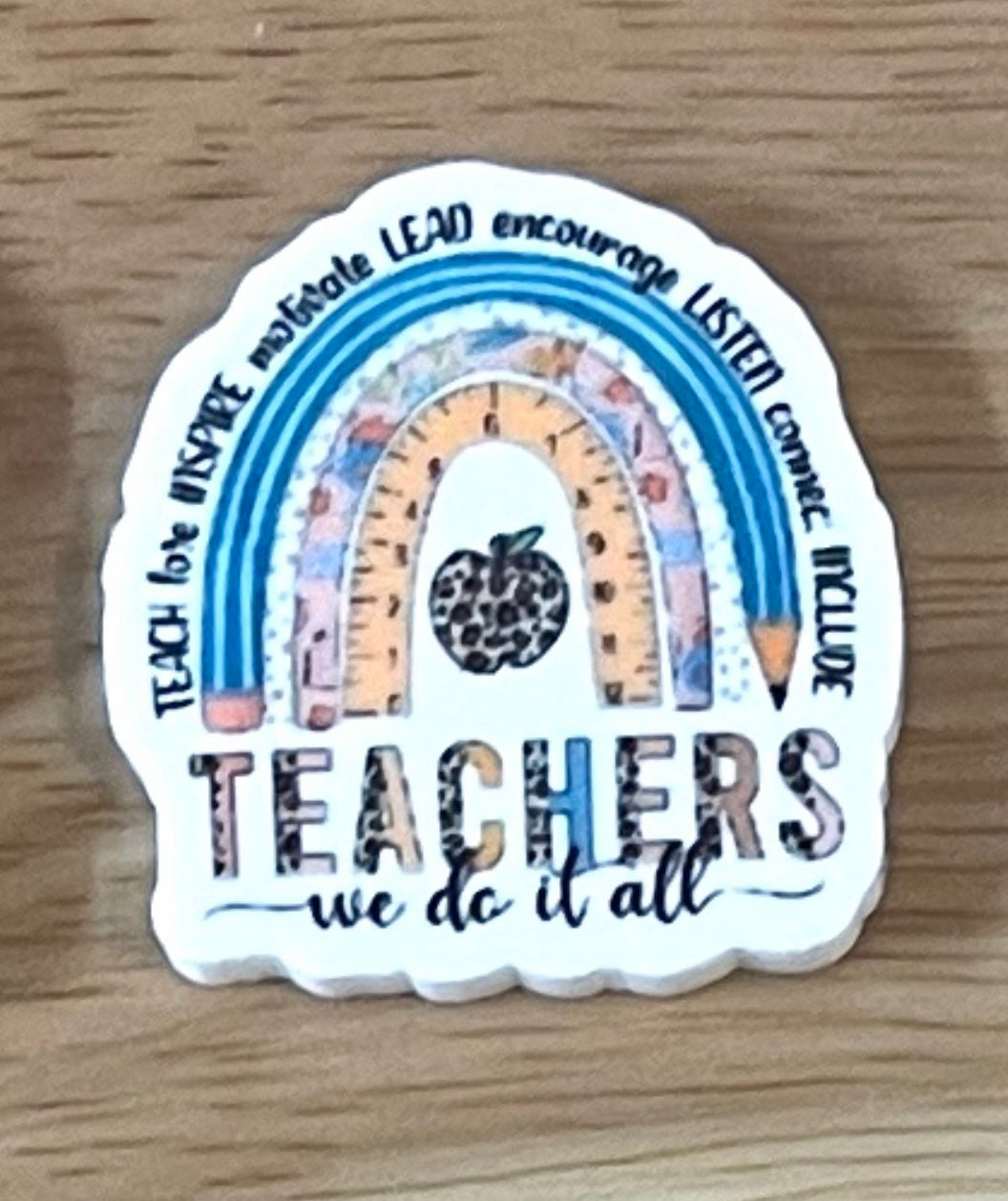 Teachers, We All Do It Rainbow - Resin Planar Flatback Acrylic Embellishment