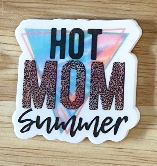 Hot Mom Summer - Resin Planar Flatback Acrylic Embellishment