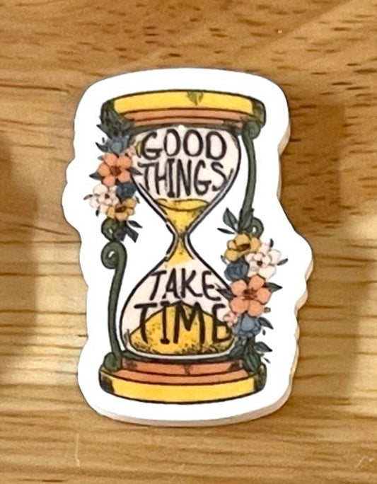 Good Things Take Time Hourglass - Resin Planar Flatback Acrylic Embellishment