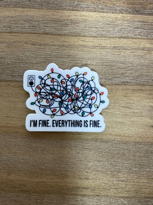 Im fine its fine everythings fine- Resin Planar Flatback Acrylic Embellishment