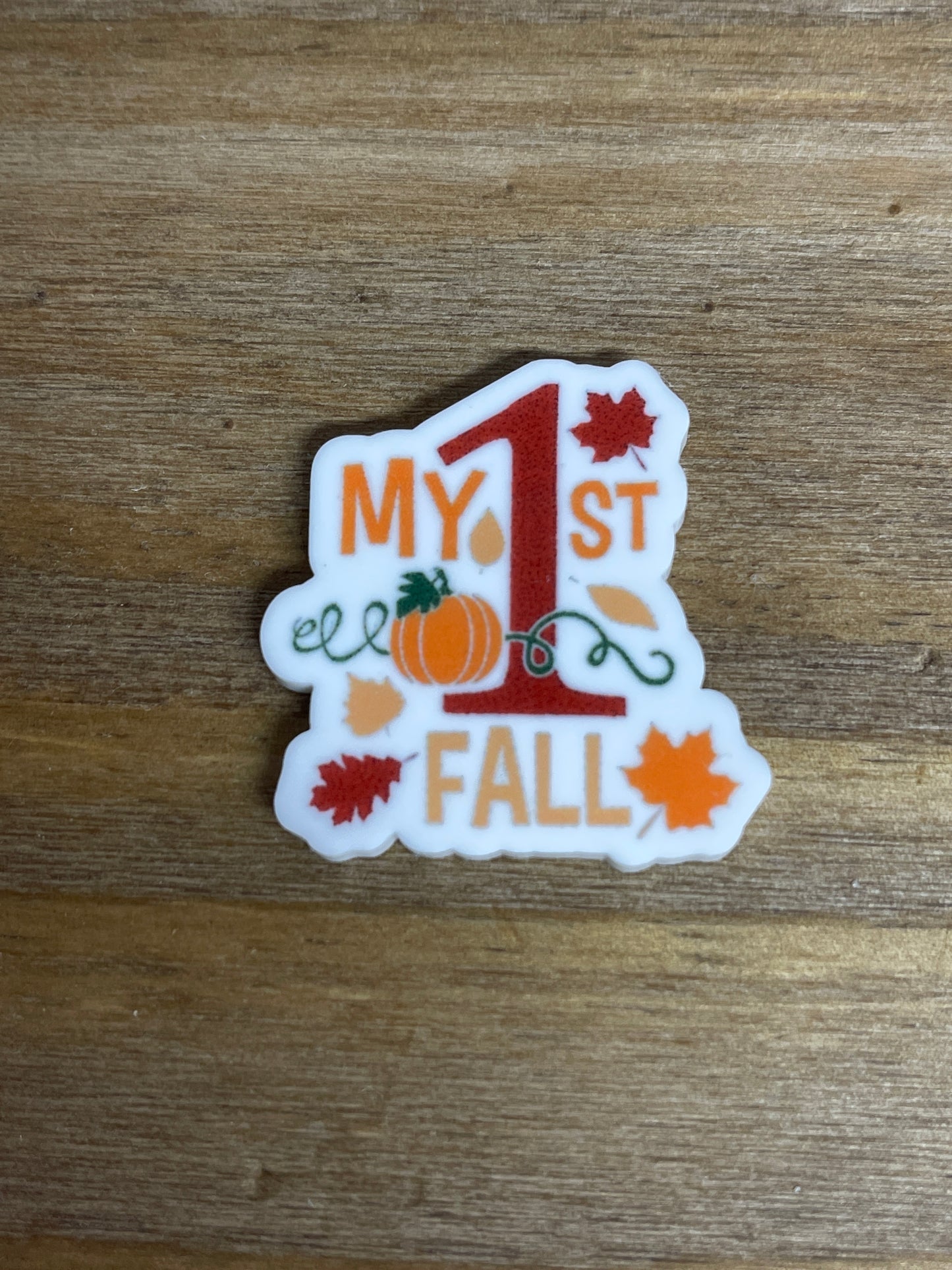 My 1st Fall - Resin Planar Flatback Acrylic Embellishment