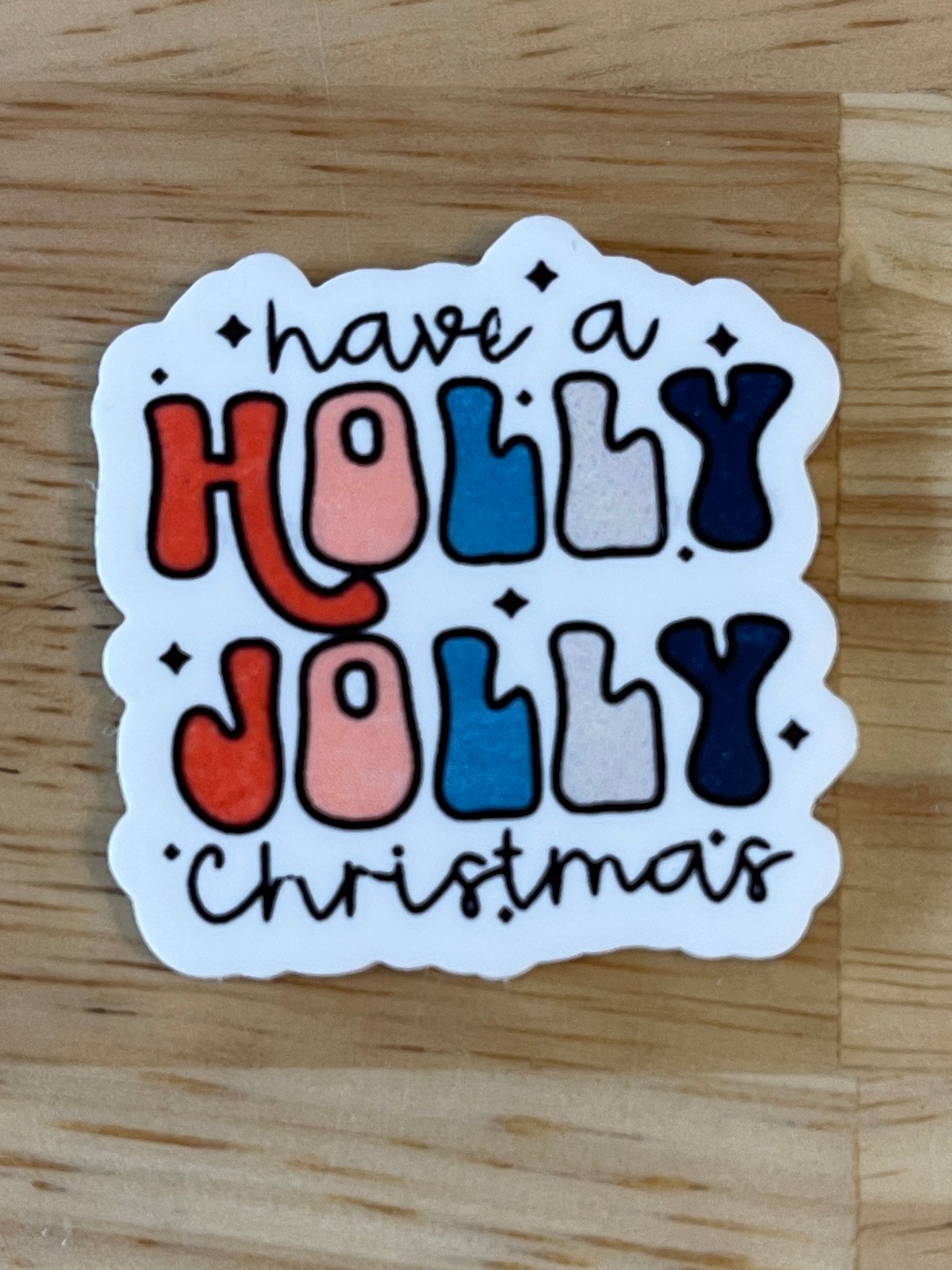 Have a Holly Jolly Christmas- Resin Planar Flatback Acrylic Embellishment